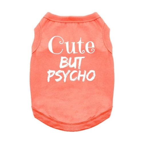 Cute but Psycho Shirt