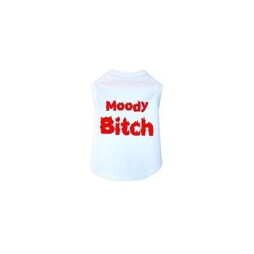 Moody Bitch Dog Shirt