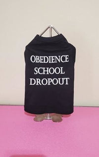 Thumbnail for Obedience School Dropout Dog Shirt